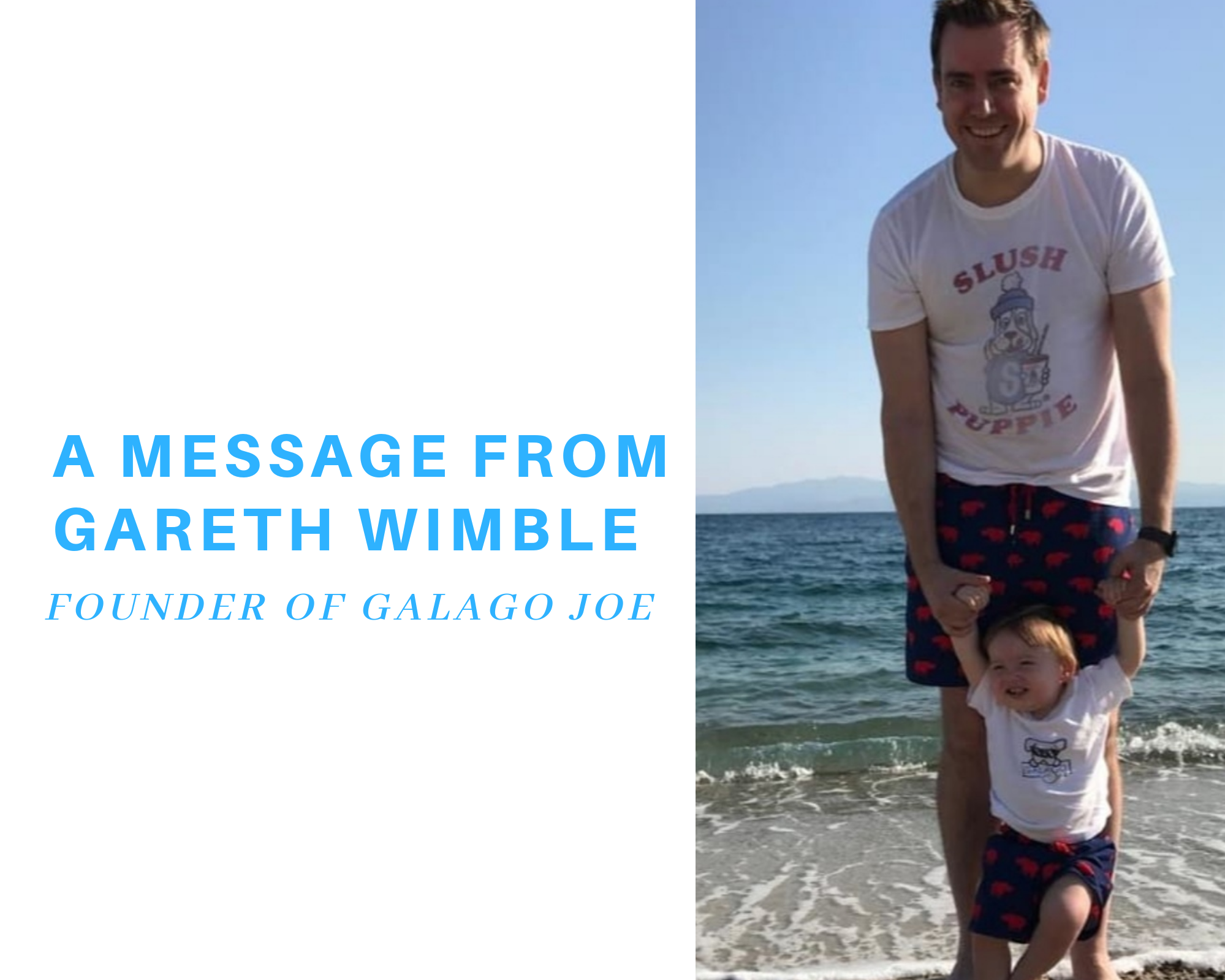 Message from Galago Joe founder, Gareth Wimble